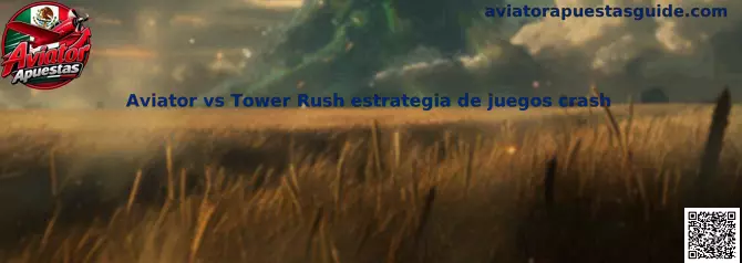 Comparación entre Aviator y Tower Rush estrategia de juegos crash