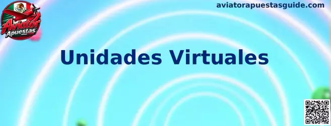 Unidades Virtuales en Aviator Apuestas