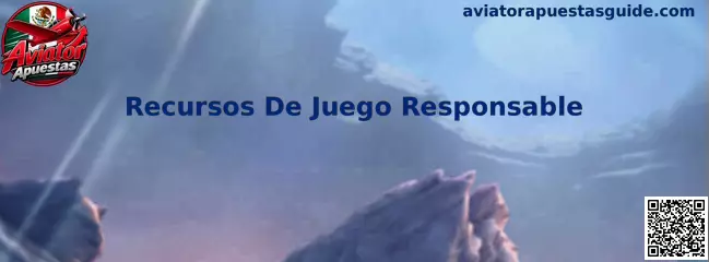 Recursos de juego responsable y apoyo en México
