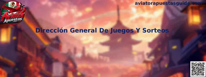 Dirección General De Juegos Y Sorteos